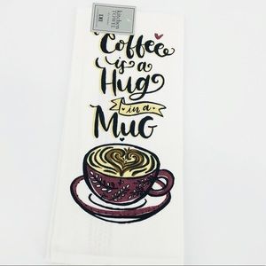 NWT Coffee Is A Hug In A Mug Kitchen Dish Towel